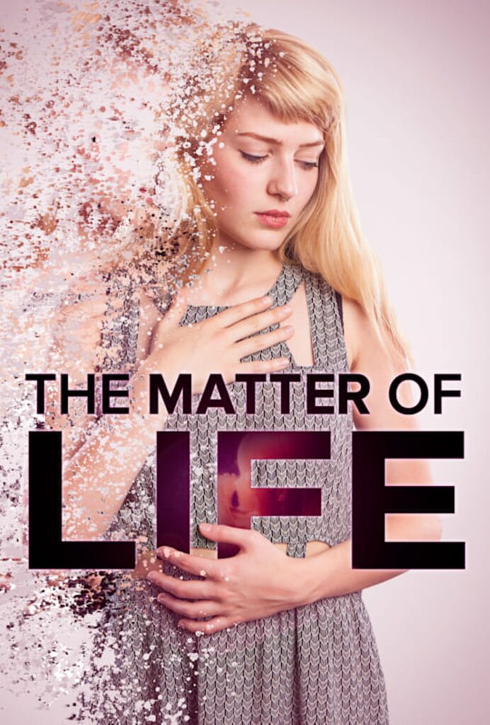 the-matter-of-life-prolife-documentary-2022-clean