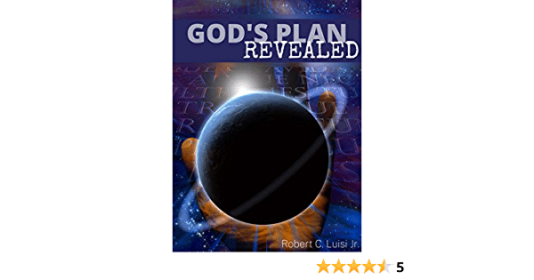 gods-plan-revealed-cover-5-stars-robert-luisi-book-amazon-2022-clean-truth