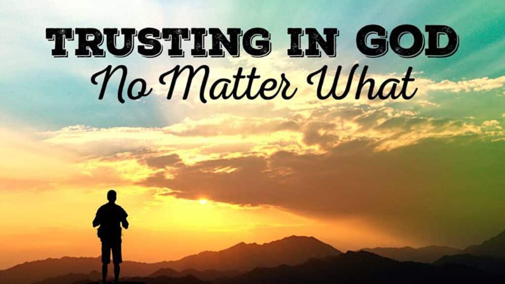 trusting-in-God-no-matter-what-youtube-com-2024-clean