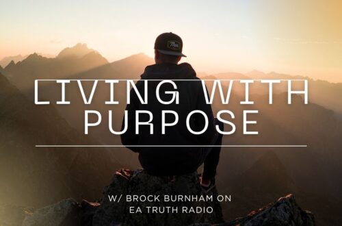LIVING WITH PURPOSE - Brock Burnham - EA Truth Radio - 2026truth - yt thumbnail - podcast thumb